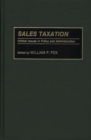 Sales Taxation : Critical Issues in Policy and Administration - Book