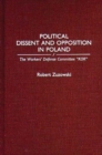 Political Dissent and Opposition in Poland : The Workers' Defense Committee KOR - Book