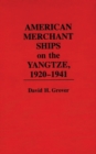 American Merchant Ships on the Yangtze, 1920-1941 - Book
