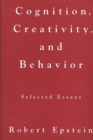 Cognition, Creativity, and Behavior : Selected Essays - Book