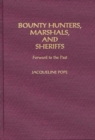 Bounty Hunters, Marshals, and Sheriffs : Forward to the Past - Book