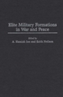 Elite Military Formations in War and Peace - Book