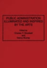 Public Administration Illuminated and Inspired by the Arts - Book