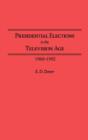 Presidential Elections in the Television Age : 1960-1992 - Book