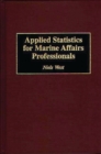 Applied Statistics for Marine Affairs Professionals - Book