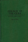 Zhukov at the Oder : The Decisive Battle for Berlin - Book
