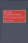 Pacific Turning Point : The Solomons Campaign, 1942-1943 - Book