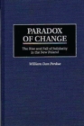 Paradox of Change : The Rise and Fall of Solidarity in the New Poland - Book