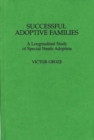 Successful Adoptive Families : A Longitudinal Study of Special Needs Adoption - Book