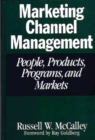 Marketing Channel Management : People, Products, Programs, and Markets - Book