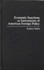 Economic Sanctions as Instruments of American Foreign Policy - Book