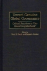 Toward Genuine Global Governance : Critical Reactions to Our Global Neighborhood - Book