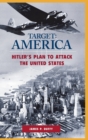 Target: America : Hitler's Plan to Attack the United States - Book