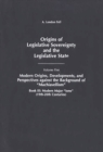 Origins of Legislative Sovereignty and the Legislative State : Volume Five, Modern Origins, Developments, and Perspectives against the Background of Machiavellism, Book III: Modern Major Isms (19th-20 - Book