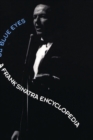Ol'Blue Eyes : A Frank Sinatra Encyclopedia - Book