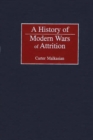 A History of Modern Wars of Attrition - Book