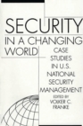 Security in a Changing World : Case Studies in U.S. National Security Management-- Instructor's Manual - Book