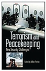 Terrorism and Peacekeeping : New Security Challenges - Book