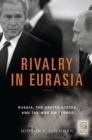 Rivalry in Eurasia : Russia, the United States, and the War on Terror - Book