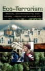 Eco-terrorism : Radical Environmental and Animal Liberation Movements - Book