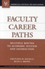 Faculty Career Paths : Multiple Routes to Academic Success and Satisfaction - Book
