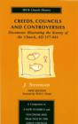 Creeds, Councils and Controversies : Documents Illustrating the History of the Church, A.D.337-461 - Book