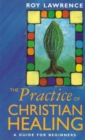 Practice Of Christian Healing - Book