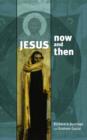 Jesus Now And Then - Book