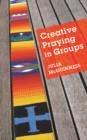 Creative Prayers In Groups - Book