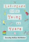 Liturgies for the Young in Years - Book