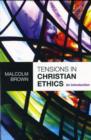 Tensions in Christian Ethics : An Introduction - Book