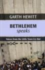 Bethlehem Speaks : Voices From The Little Town Cry Out - Book