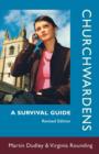 Churchwardens : A Survival Guide (Revised Edition) - Book