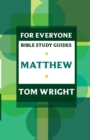 For Everyone Bible Study Guide: Matthew - Book