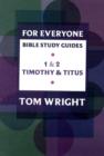 For Everyone Bible Study Guide: 1 - 2 Timothy And Titus - Book