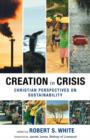 Creation in Crisis : Christian Perspectives on Sustainability - Book