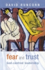 Fear and Trust : God-Centred Leadership - Book