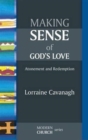 Making Sense of God's Love : Atonement And Redemption - Book