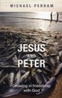 Jesus and Peter : Growing In Friendship With God - Book