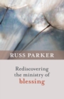 Rediscovering the Ministry of Blessing - Book