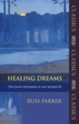 Healing Dreams : Their Power And Purpose In Your Spiritual Life - Book