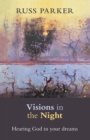 Visions in the Night : Hearing God In Your Dreams - Book