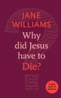 Why Did Jesus Have to Die? - Book
