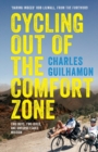 Cycling Out of the Comfort Zone : Two Boys, Two Bikes, One Unforgettable Mission - Book