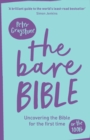 The Bare Bible : Uncovering The Bible For The First Time (Or The Hundredth) - Book
