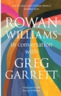 Rowan Williams in Conversation : with Greg Garrett - Book