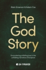 The God Story : Encountering Unfailing Love in the Unfolding Narrative of Scripture - Book