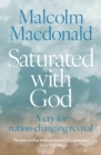 Saturated with God : A cry for nation-changing revival - Book
