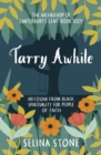 Tarry Awhile: Wisdom from Black Spirituality for People of Faith : The Archbishop of Canterbury's Lent Book 2024 - eBook