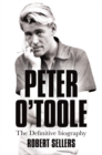 Peter O'Toole : The Definitive Biography - eBook